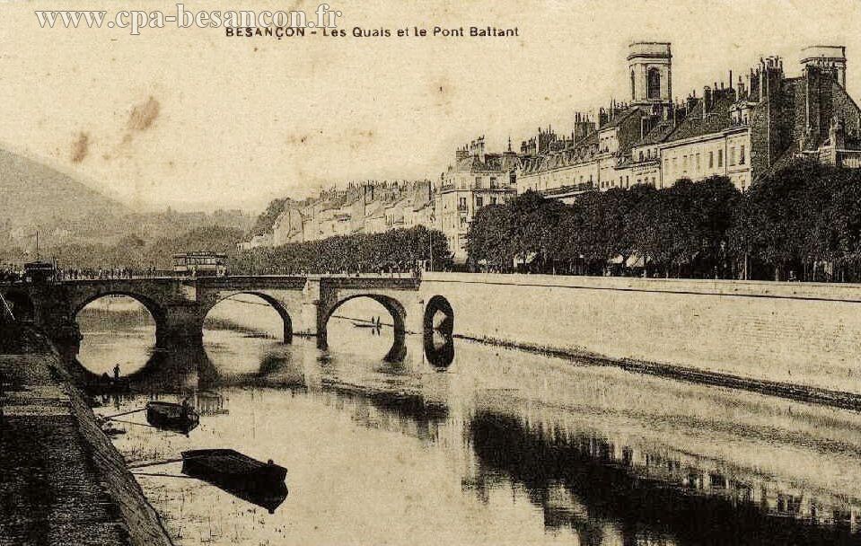 BESANÇON - Les Quais et le Pont Battant